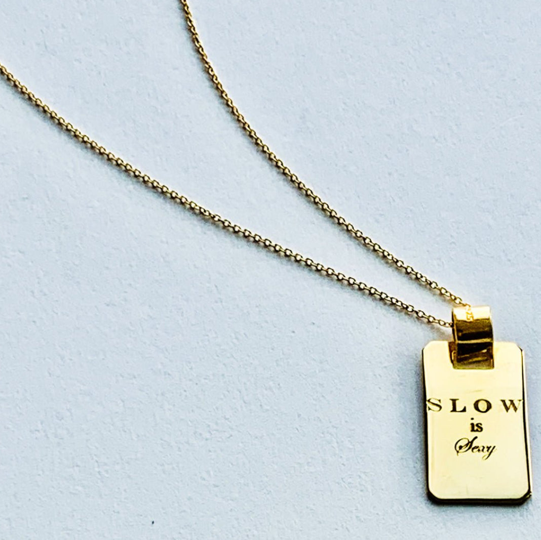 Slow is Sexy Pendant - Gold