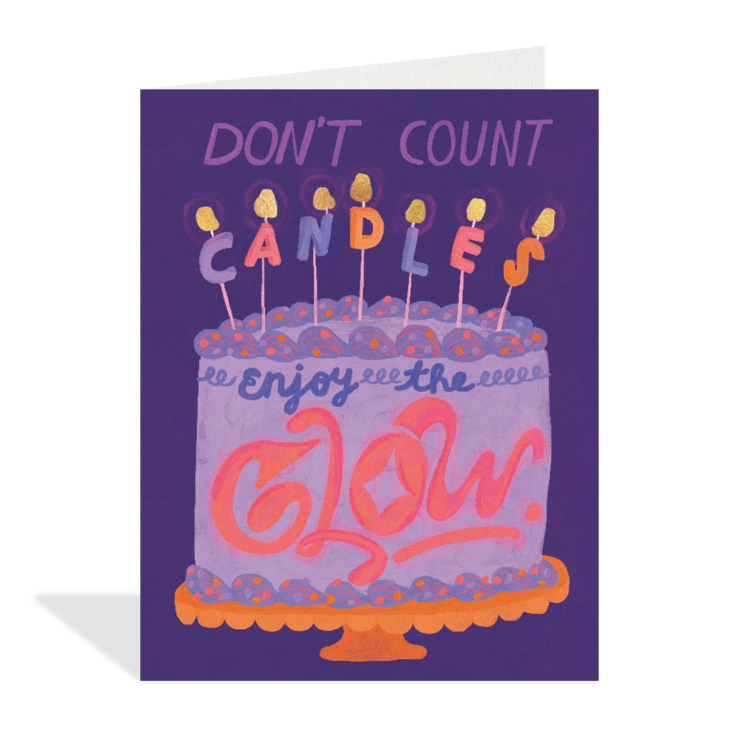 Don't Count Candles, Enjoy The Glow Birthday Card