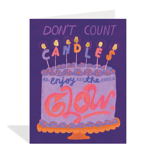 Don't Count Candles, Enjoy The Glow Birthday Card
