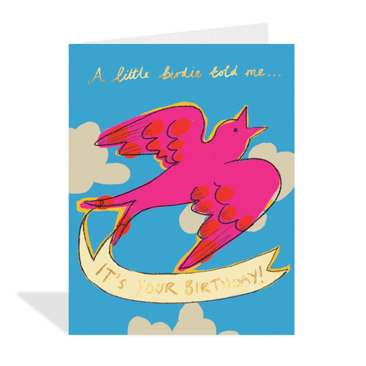 A Little Birdie Told Me It's Your Birthday Card